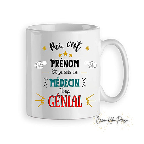 Mug je suis un Médecin trop génial personnalisé (modèle1)