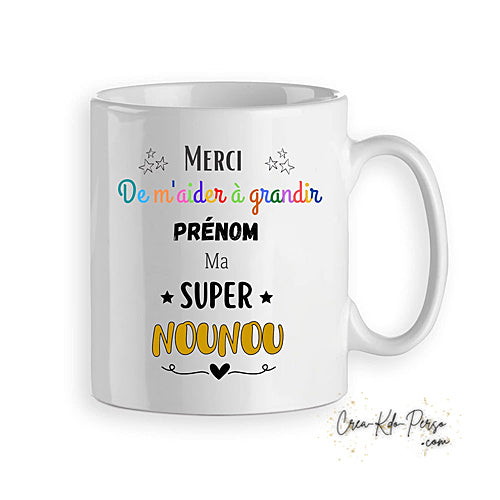 Mug merci de m'aider à grandir ma super Nounou personnalisé