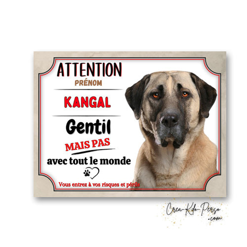 Plaque Kangal gentil mais pas avec tout le monde Panneau de portail Attention au chien