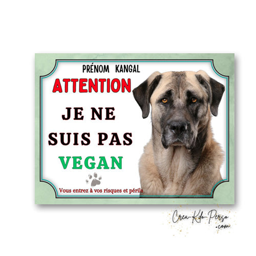 Plaque Kangal je ne suis pas vegan Panneau de portail Attention au chien