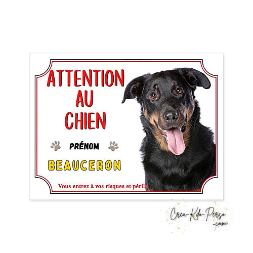Plaque Attention au chien Beauceron (Modèle2)