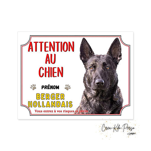 Plaque Attention au chien Berger Hollandais (Modèle2)