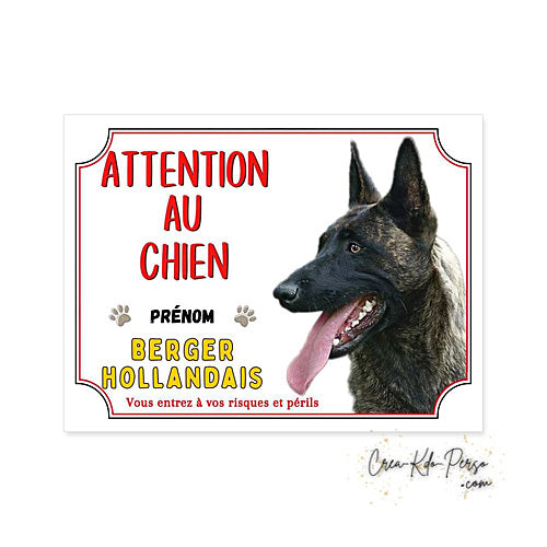 Plaque Attention au chien Berger Hollandais (Modèle1)