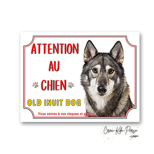 Plaque Attention au Chien Old Inuit Dog
