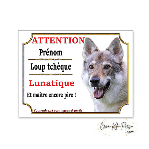 Plaque humour Attention au Chien Loup tchèque lunatique le maître est pire