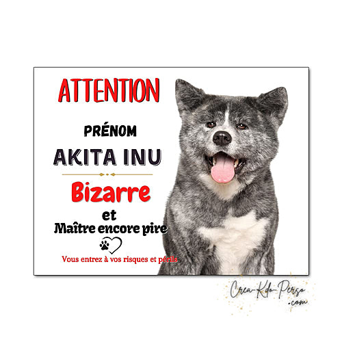plaque de portail Akita inu bizarre
panneau attention au chien pancarte je monte la garde