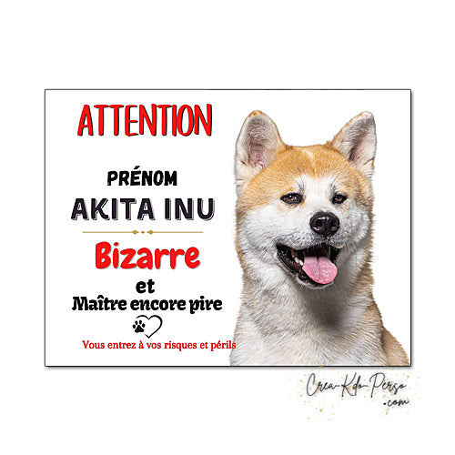 plaque de portail Akita inu bizarre panneau attention au chien pancarte je monte la garde