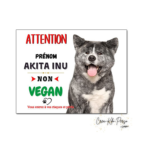 plaque de portail Akita inu vegan panneau attention au chien pancarte je monte la garde