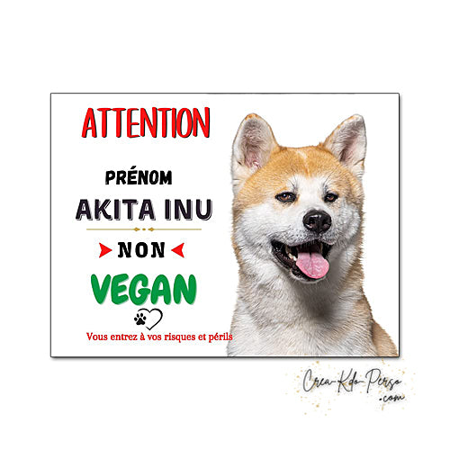 plaque de portail Akita inu vegan panneau attention au chien pancarte je monte la garde