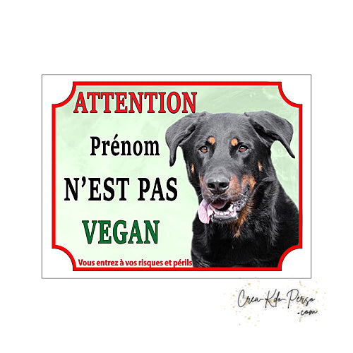 Plaque humour Attention Chien Beauceron je ne suis pas vegan