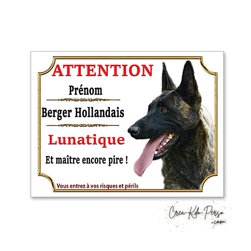 Plaque humour Attention Chien race Berger Hollandais lunatique et maitre encore pire