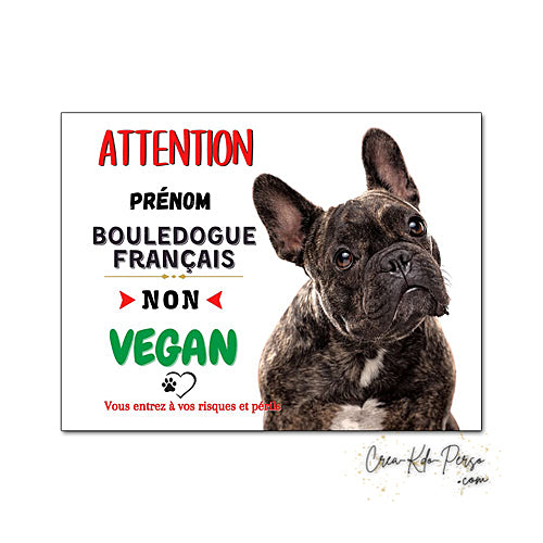Plaque humour Attention Chien Bouledogue Français je ne suis pas végan
