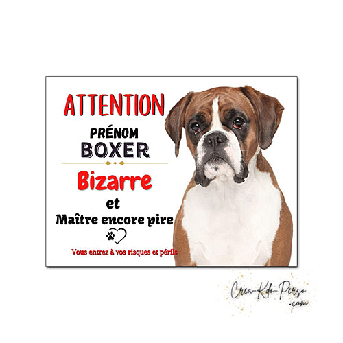 Plaque humour Attention Chien Boxer bizarre et maitre encore pire (modèle marron et blanc)