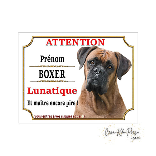Plaque humour Attention Chien Boxer lunatique et maitre encore pire