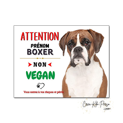 Plaque humour Attention Chien Boxer je ne suis pas végan (modèle marron et blanc)