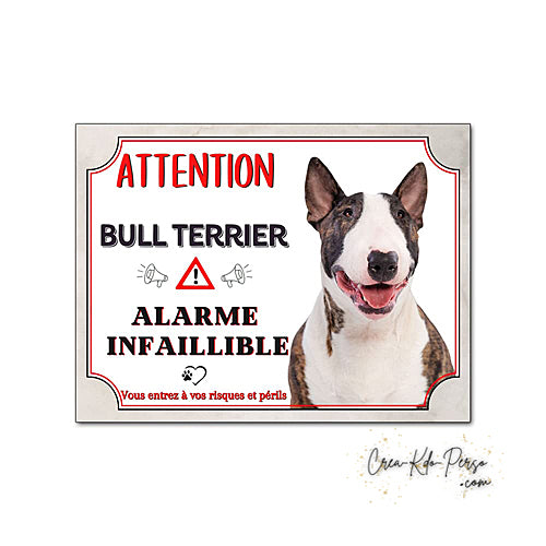 Plaque humour Attention Chien Bull Terrier alarme infaillible