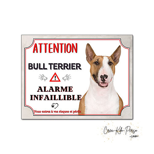 Plaque humour Attention Chien race Bull Terrier alarme infaillible
