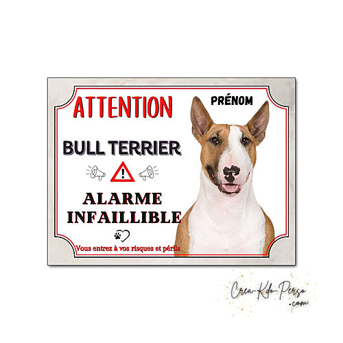 Plaque humour Attention Chien race Bull Terrier alarme infaillible