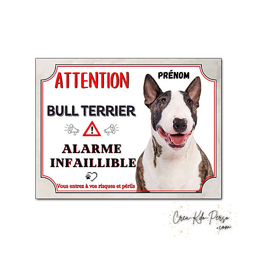 Plaque humour Attention Chien Bull Terrier alarme infaillible