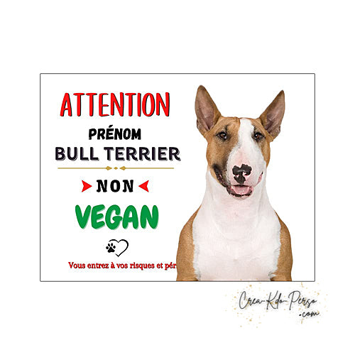 Plaque humour Attention Chien Bull Terrier je ne suis pas pas végan