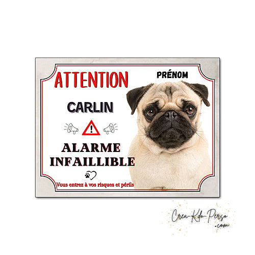 Plaque humour Attention Chien Carlin alarme infaillible panneau humoristique