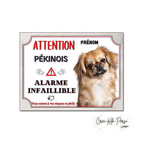 Plaque humour Attention Chien Pékinois alarme infaillible panneau humoristique