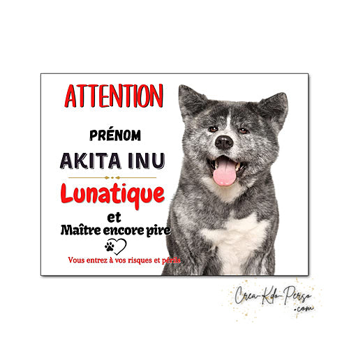 plaque de portail Akita inu lunatique panneau pancarte je monte la garde
