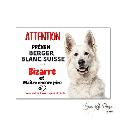 Plaque humour Attention au Chien Berger Blanc Suisse Bizarre