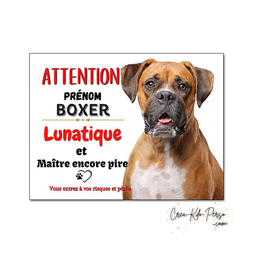 Plaque humour Attention Chien race Boxer lunatique et maitre encore pire