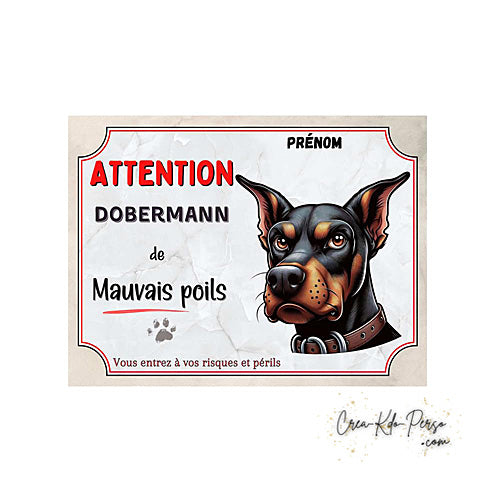 Plaque humour Attention Dobermann de mauvais poils (Modèle1)