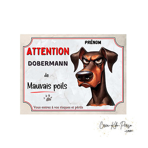 Plaque humour Attention Dobermann de mauvais poils (Modèle2)