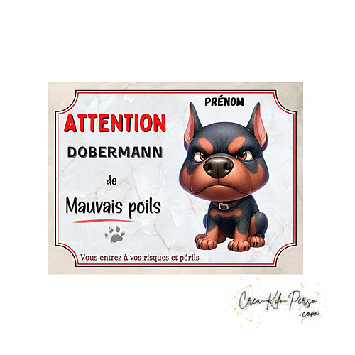 Plaque humour Attention Dobermann de mauvais poils (Modèle4)