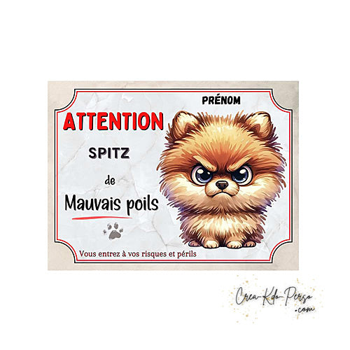 Plaque humour Attention Spitz de mauvais poils (Modèle1)