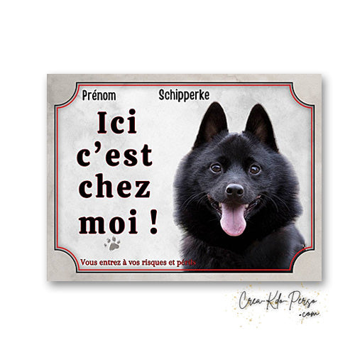 Plaque Schipperke Attention au chien panneau de portail je monte la garde