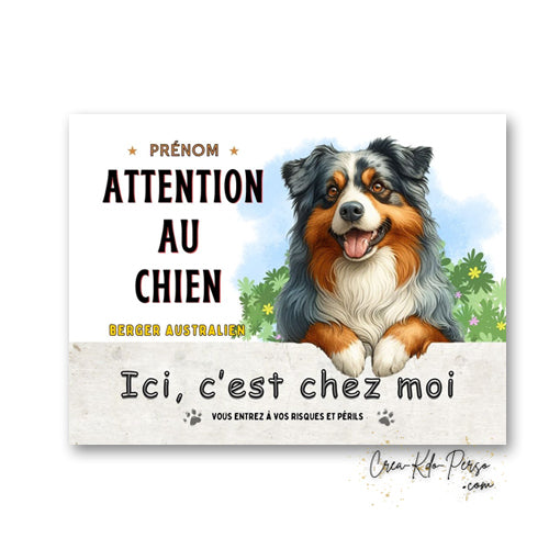 Plaque Berger Australien Panneau de portail Attention au chien ici c'est chez moi
