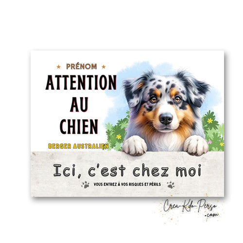Plaque Berger Australien Panneau de portail Attention au chien ici c'est chez moi