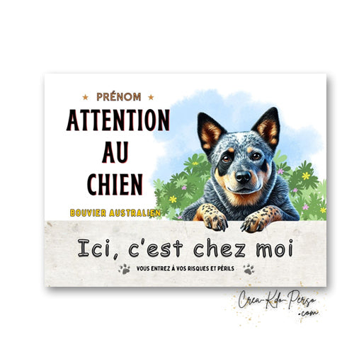 Plaque Bouvier Australien Panneau de portail Attention au chien ici c'est chez moi