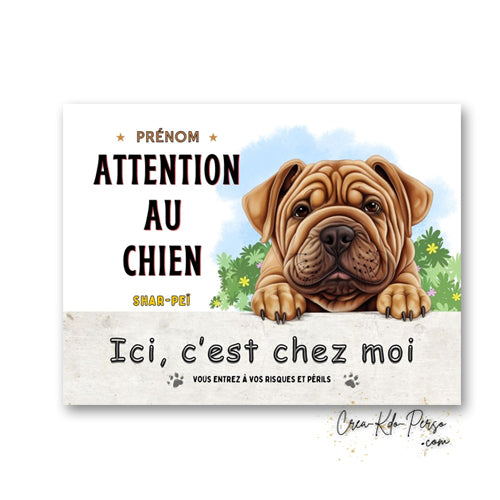 Plaque de portail Shar-Peï Attention au chien panneau je monte la garde