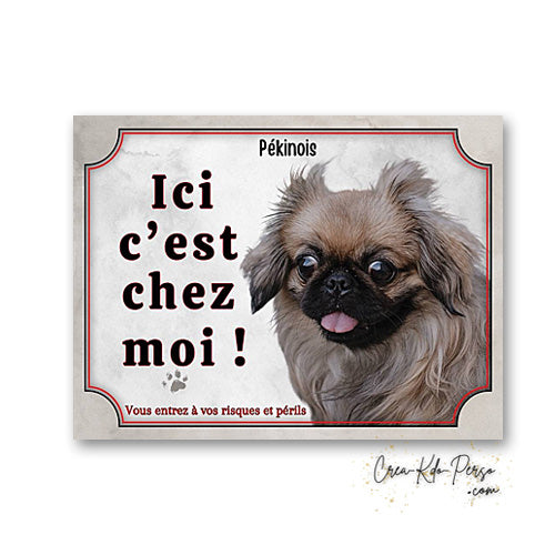 Plaque Pekinois Attention au chien panneau de portail je monte la garde
