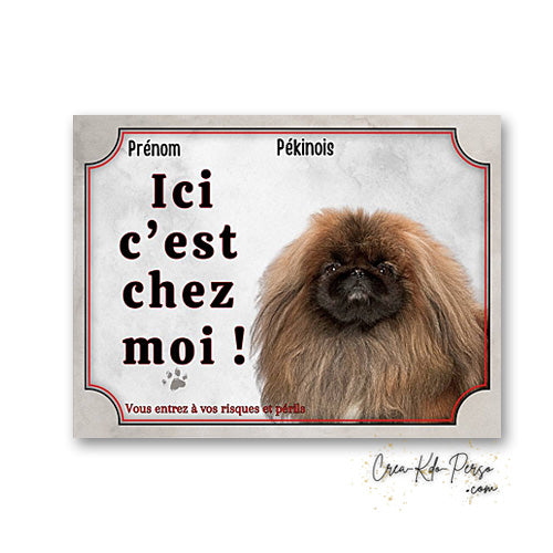 Plaque Pekinois Attention au chien panneau de portail je monte la garde