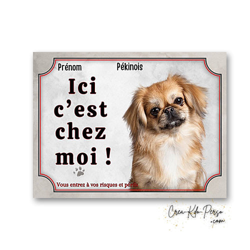 Plaque Pekinois Attention au chien panneau de portail je monte la garde