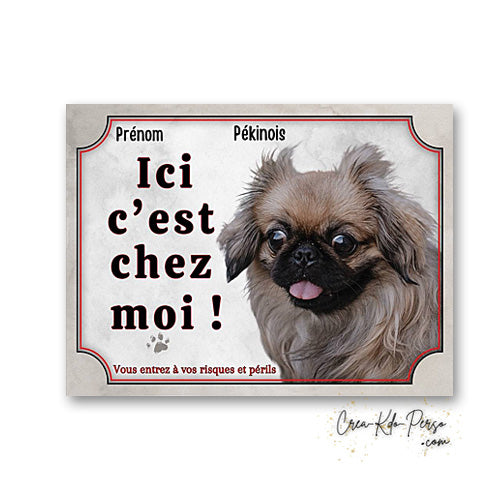 Plaque Pekinois Attention au chien panneau de portail je monte la garde