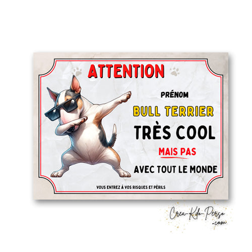 Plaque Bull Terrier très cool mais pas avec tout le monde panneau humour Attention au Chien personnalisable
