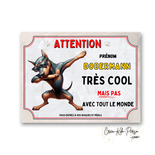 Plaque Dobermann très cool mais pas avec tout le monde panneau humour Attention au Chien personnalisé