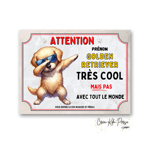 Plaque Attention au Chien Golden Retriever très cool mais pas avec tout le monde panneau humour Attention au Chien
