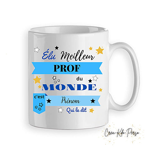 Mug cadeau élu meilleur prof professeur du monde personnalisé