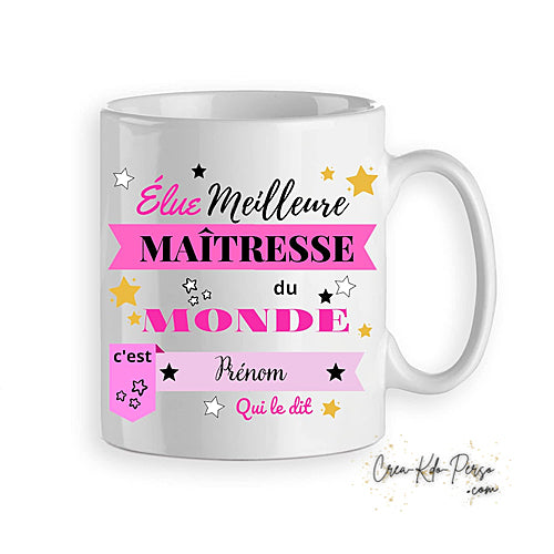 Mug cadeau élue meilleure maitresse maître enseignant du monde personnalisé