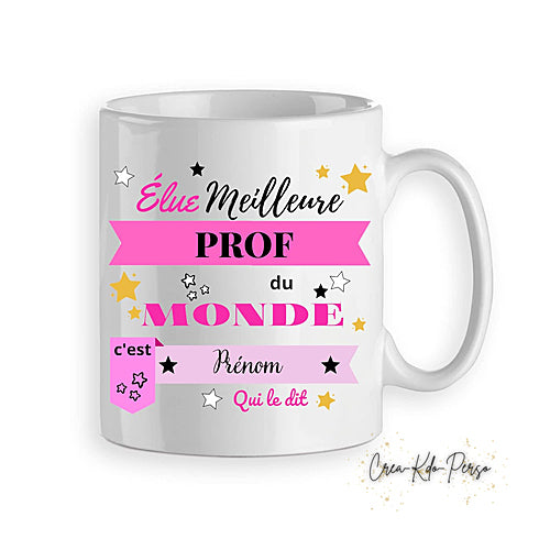 Mug cadeau élu meilleur prof professeur du monde personnalisé