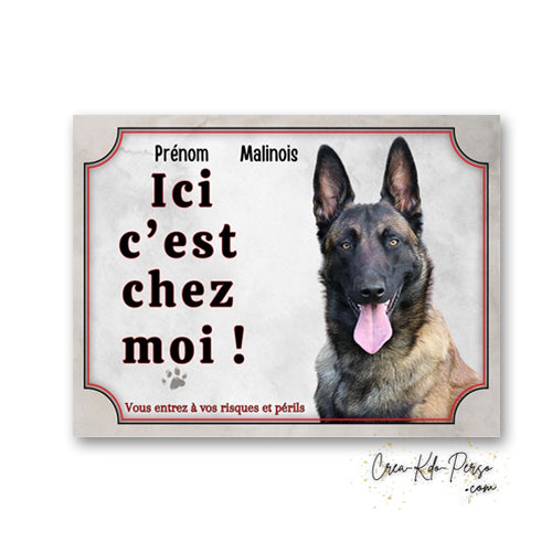 Plaque en aluminium Attention Malinois avec inscription Ici c'est chez moi, petit logo d'empreinte, portrait de Berger Belge et avertissement Vous entrez à vos risques et périls.