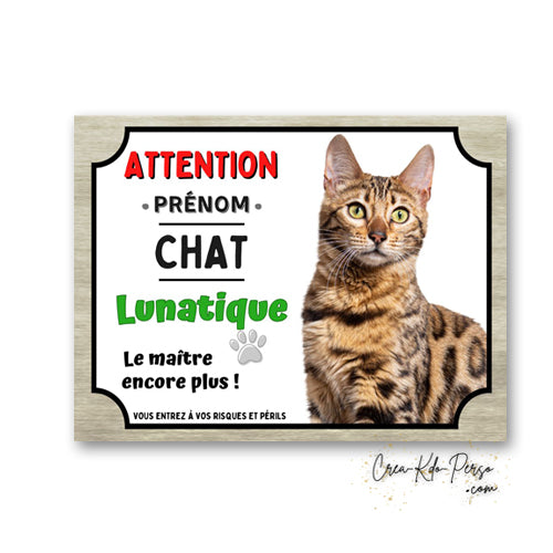 Plaque humoristique en aluminium avec chat Bengal et texte Attention Chat Lunatique